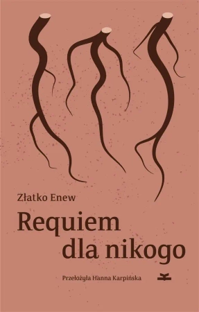 Requiem dla nikogo - Złatko Enew, Hanna Karpińska
