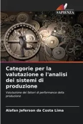 Categorie per la valutazione e l'analisi dei sistemi di produzione - Jeferson da Costa Lima Alafan