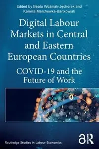 Digital Labour Markets in Central and Eastern European Countries - Woźniak-Jęchorek Beata