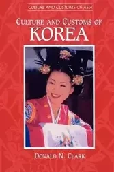Culture and Customs of Korea - Clark Donald