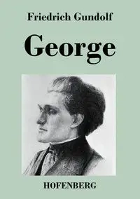 George - Gundolf Friedrich
