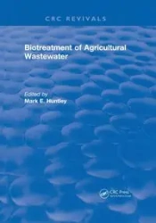 Biotreatment of Agricultural Wastewater - Mark E. Huntley