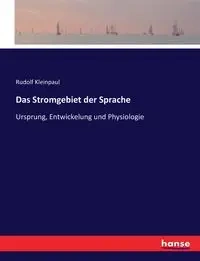 Das Stromgebiet der Sprache - Rudolf Kleinpaul