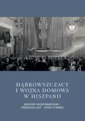 Dąbrowszczacy i wojna domowa w Hiszpanii - Daniel Czerwiński