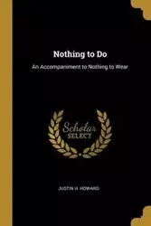 Nothing to Do - H. Howard Justin