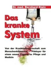 Das kranke System - Stein Bernhard