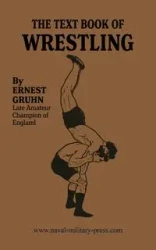 THE TEXTBOOK OF WRESTLING - Ernest Gruhn
