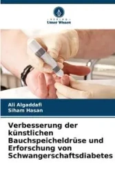 Verbesserung der künstlichen Bauchspeicheldrüse und Erforschung von Schwangerschaftsdiabetes - Ali Algaddafi