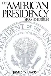 The American Presidency - Davis James