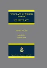 NIALS Laws of Nigeria. Evidence Act 2011 - Owasanoye Bolaji