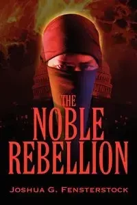 The Noble Rebellion - Joshua G. Fensterstock