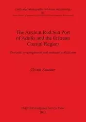 The Ancient Red Sea Port of Adulis and the Eritrean Coastal Region - Zazzaro Chiara
