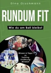 Rundum Fit - Dina Orschmann