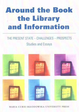 Around the Book, the Library and Information - Anita Has-Tokarz, Maria Juda, Renata Malesa