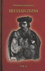 Huculszczyzna T.4 - Włodzimierz Szuchiewicz