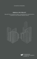 Droga do pracy. Proaktywne radzenie sobie... - Katarzyna Ślebarska