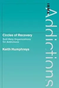 Circles of Recovery - Keith Humphreys