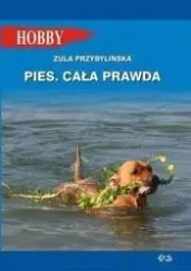 Pies. Cała prawda - Zula Przybylińska