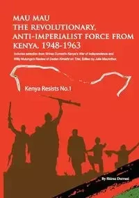 Mau Mau the Revolutionary, Anti-Imperialist Force from Kenya - Durrani Shiraz