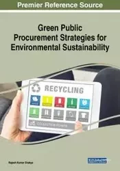 Green Public Procurement Strategies for Environmental Sustainability - Shakya Rajesh Kumar