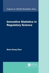 Innovative Statistics in Regulatory Science - Chow Shein-Chung