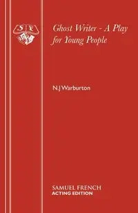 Ghost Writer - A Play for Young People - Warburton N J