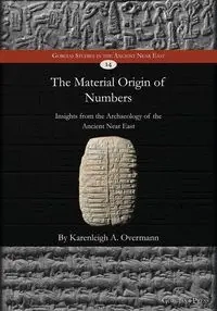 The Material Origin of Numbers - Overmann Karenleigh A.