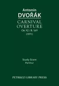 Carnival Overture, Op.92 / B.169 - Dvorak Antonin
