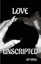 LOVE UNSCRIPTED - JOY KHOZA