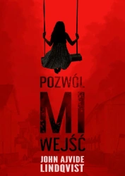 Pozwól mi wejść - John Lindqvist Ajvide