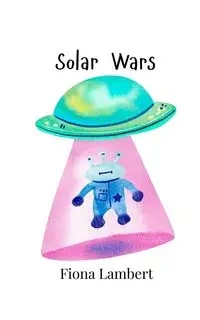 Solar Wars - Fiona Lambert