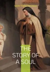 The story of a soul - de Lisieux Sainte Thérèse