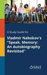 A Study Guide for Vladmir Nabokov's "Speak, Memory - Gale Cengage Learning