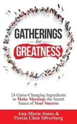 Gatherings for Greatness - Jones Ana-Marie