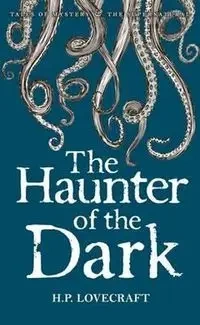 Haunter of the Dark - Lovecraft H.P.
