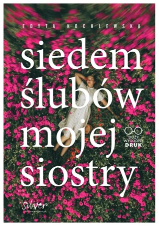 Siedem ślubów mojej siostry - Edyta Kochlewska