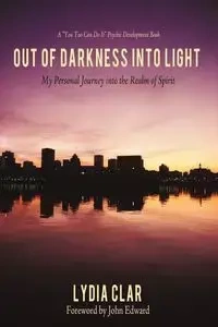 Out of Darkness Into Light - Josephine Clar