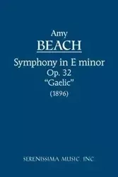 Symphony in E-minor, Op.32 'Gaelic' - Amy Marcy Beach Cheney