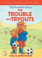 The Berenstain Bears The Trouble with Tryouts - Mike Stan Berenstain w/ Berenstain and