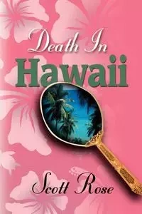 Death in Hawaii - Rose Scott