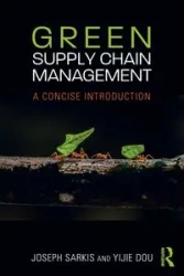 Green Supply Chain Management - Joseph Sarkis