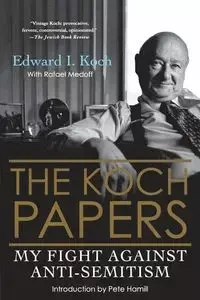 The Koch Papers - Edward I. Koch