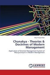 Chanakya - Theories & Doctrines of Modern Management - Rath Siba Prasad