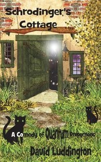 Schrodinger's Cottage - David Luddington