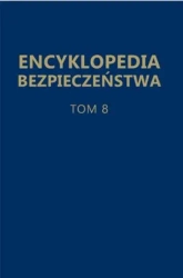 Encyklopedia bezpieczeństwa T.8 - red. Olga Wasiuta, Sergiusz Wasiuta