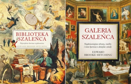 Galeria szaleńca dziwniejsze obrazy +Biblioteka szaleńca kurioza wydawnicze - Edward Brooke-Hitching, Janusz Szczepański