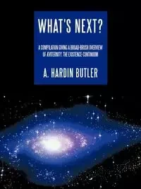 What's Next? - Butler A. Hardin