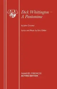 Dick Whittington - A Pantomime - John Crocker