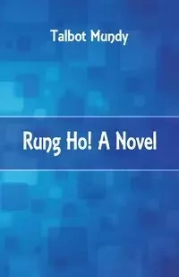 Rung Ho! A Novel - Mundy Talbot
