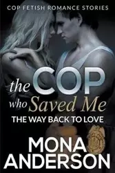 The Cop Who Saved Me - Anderson Mona